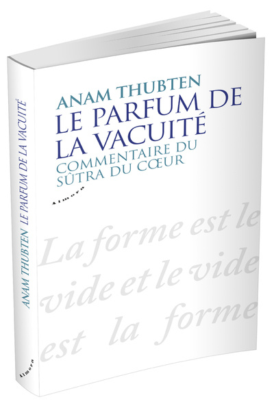 Kniha Le parfum de la vacuité - Commentaire du sûtra du coeur Anam Thubten