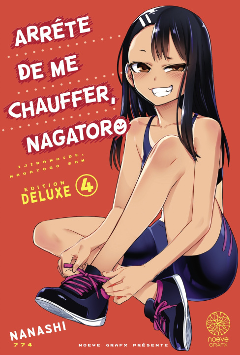 Kniha Arrête de me chauffer, Nagatoro T04 EDITION XTRA NANASHI