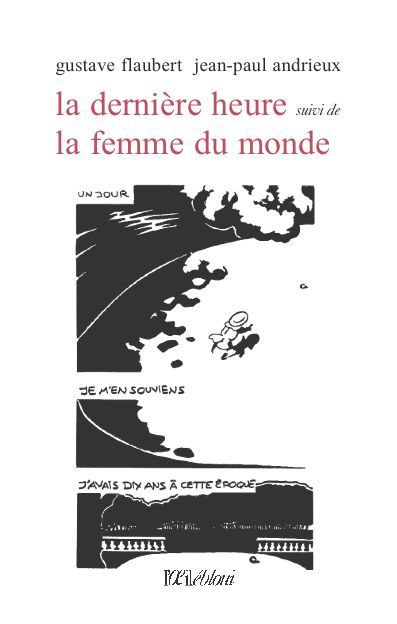 Kniha La dernière heure suivi de La femme du monde FLAUBERT