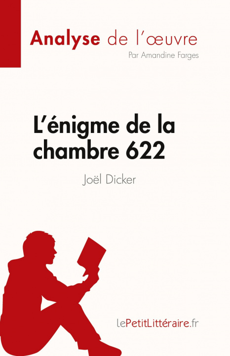 Book L'énigme de la chambre 622 de Joël Dicker (Analyse de l'?uvre) 