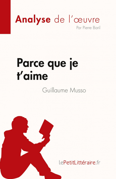 Книга Parce que je t'aime de Guillaume Musso (Analyse de l'?uvre) 