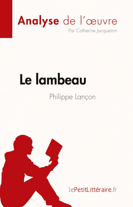 Kniha Le lambeau de Philippe Lançon (Analyse de l'?uvre) 