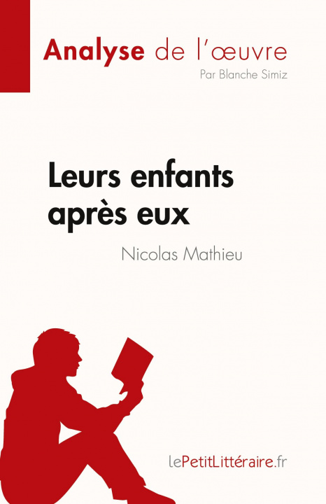 Könyv Leurs enfants apr?s eux de Nicolas Mathieu (Analyse de l'?uvre) 