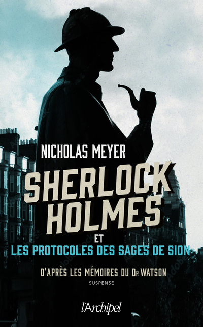 Könyv Sherlock Holmes et les protocoles des Sages de Sion Nicholas Meyer