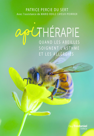 Könyv Apithérapie - Quand les abeilles soignent l'asthme et les allergies Patrice Percie du sert