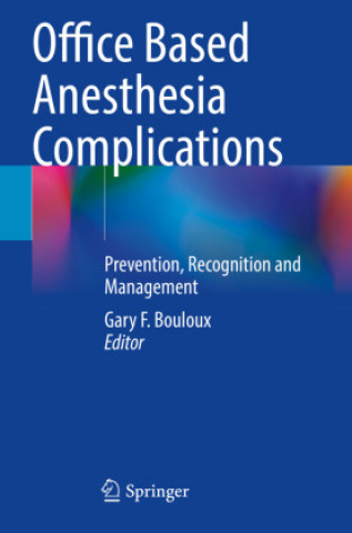 Książka Office Based Anesthesia Complications Gary F. Bouloux