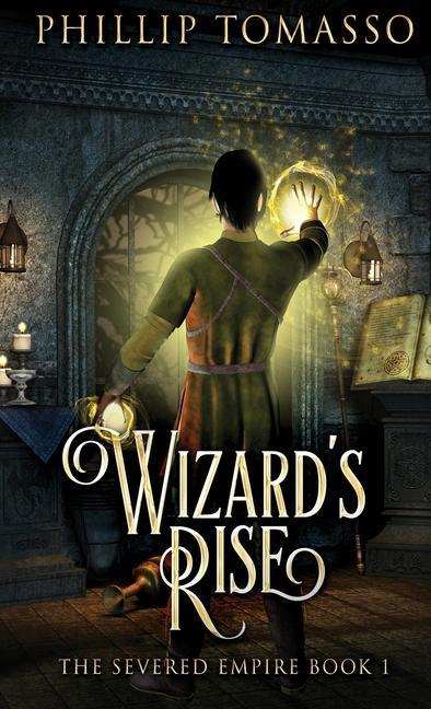 Könyv Wizard's Rise PHILLIP TOMASSO