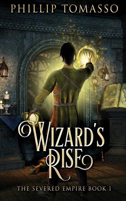 Книга Wizard's Rise PHILLIP TOMASSO