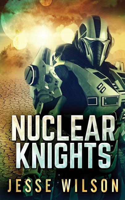 Knjiga Nuclear Knights JESSE WILSON