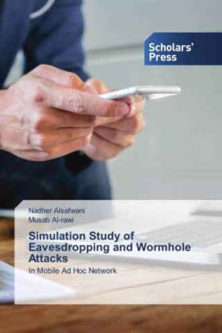 Boek Simulation Study of Eavesdropping and Wormhole Attacks Musab Al-Rawi