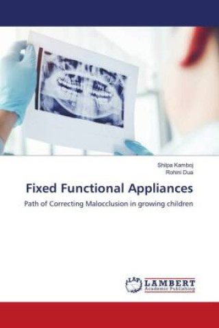 Knjiga Fixed Functional Appliances Rohini Dua