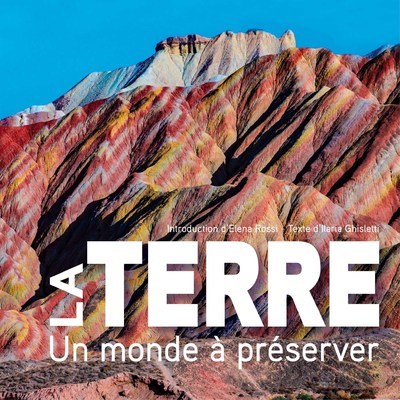 Carte La Terre - Un monde à préserver Valter Fogato