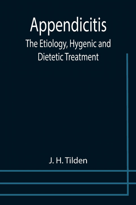 Knjiga Appendicitis J. H. Tilden