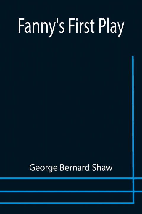Carte Fanny's First Play George Bernard Shaw