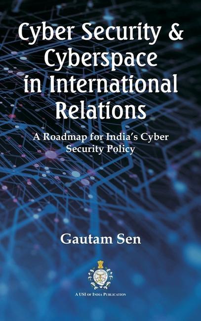 Kniha Cyber Security & Cyberspace in International Relations Gautam Sen