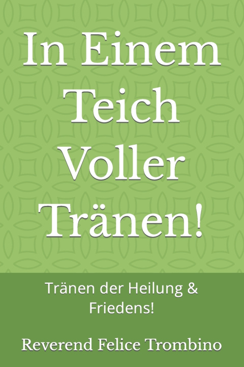 Carte In Einem Teich Voller Tranen! Reverend Felice Trombino