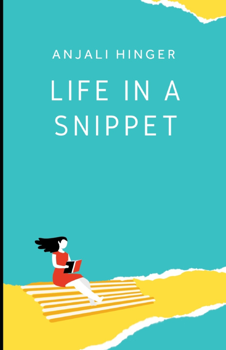 Knjiga Life in a Snippet Anjali Hinger