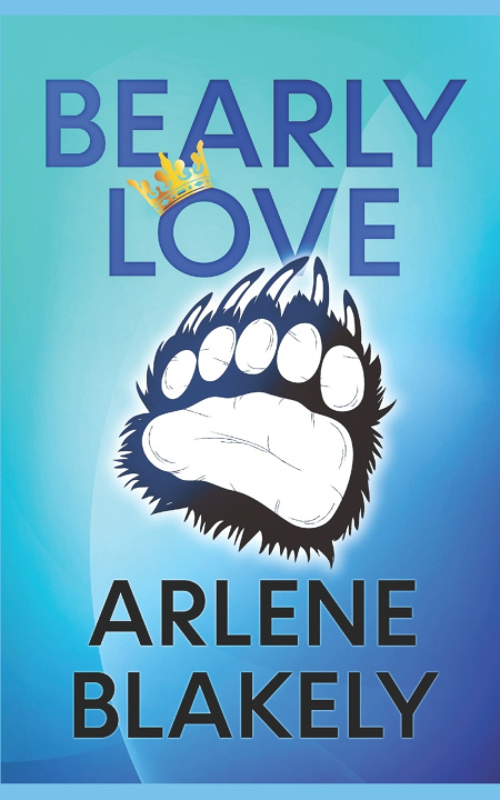 Knjiga Bearly Love Arlene Blakely