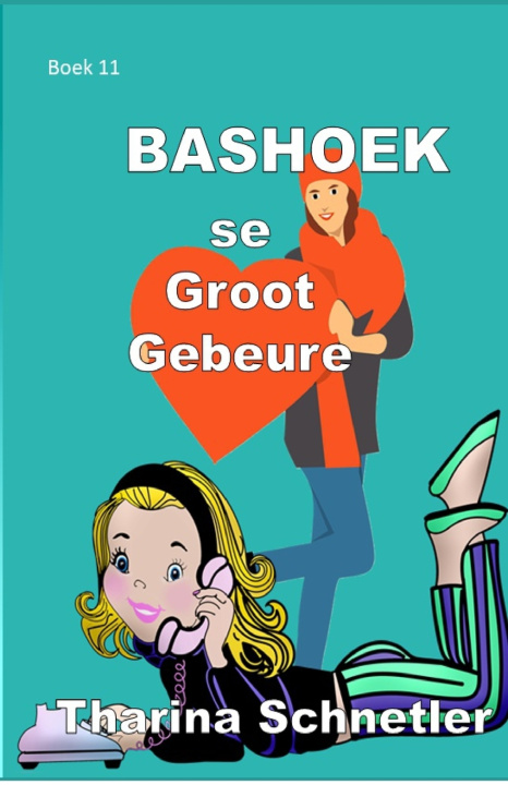 Knjiga Bashoek se Groot Gebeure Tharina Schnetler