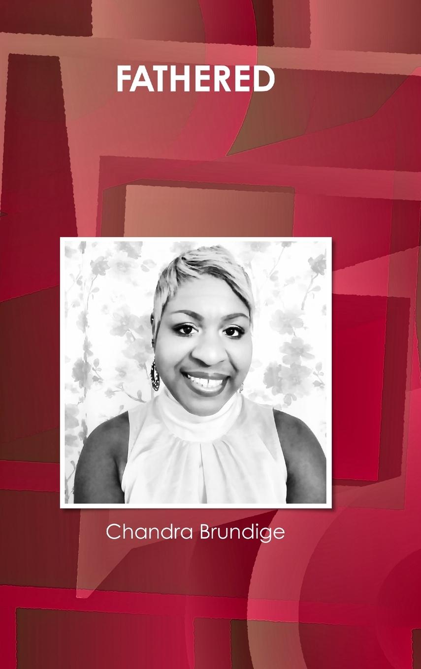 Knjiga Fathered Chandra Brundige