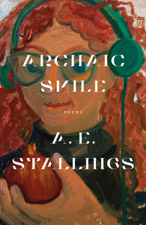 Knjiga Archaic Smile: Poems Stallings