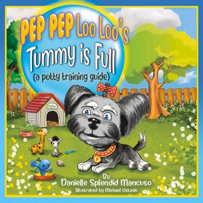 Kniha Pep Pep Loo Loo's Tummy is Full Danielle Mancuso