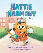 Kniha Hattie Harmony: Worry Detective Robbie Arnett