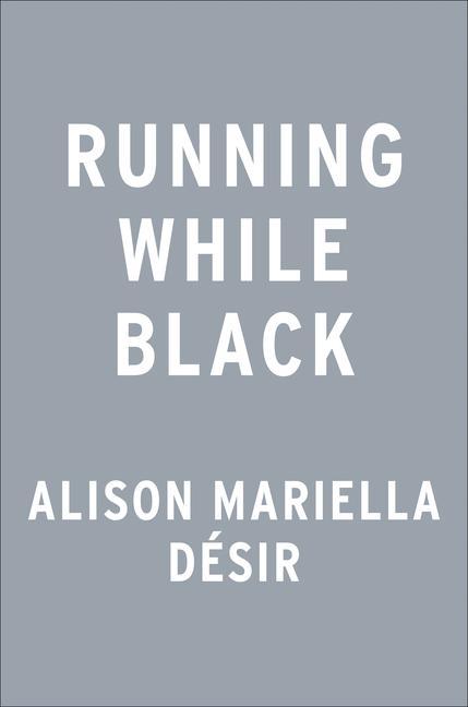 Knjiga Running While Black Désir