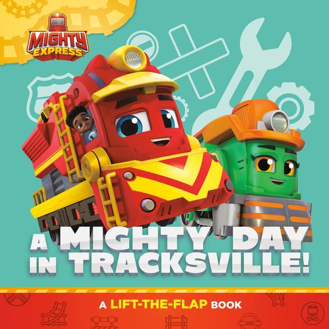Carte A Mighty Day in Tracksville!: A Lift-The-Flap Book 