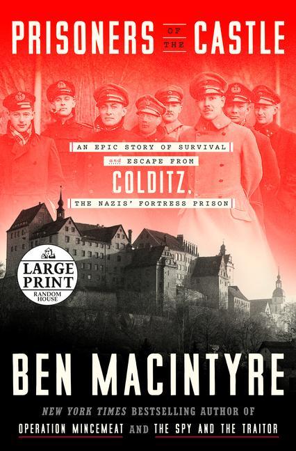 Kniha Prisoners of the Castle: An Epic Story of Survival and Escape from Colditz, the Nazis' Fortress Prison 