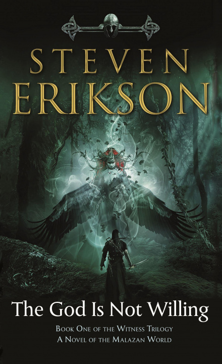 Carte The God Is Not Willing: Book One of the Witness Trilogy: A Novel of the Malazan World 