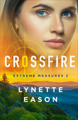 Knjiga Crossfire Lynette Eason