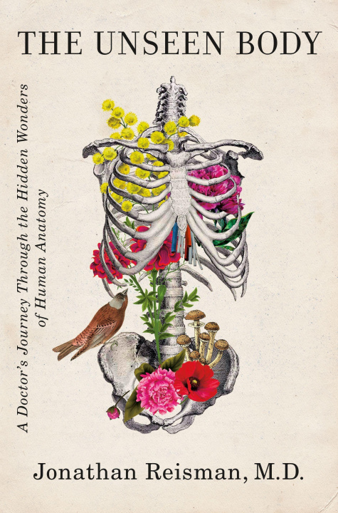 Könyv The Unseen Body: A Doctor's Journey Through the Hidden Wonders of Human Anatomy 
