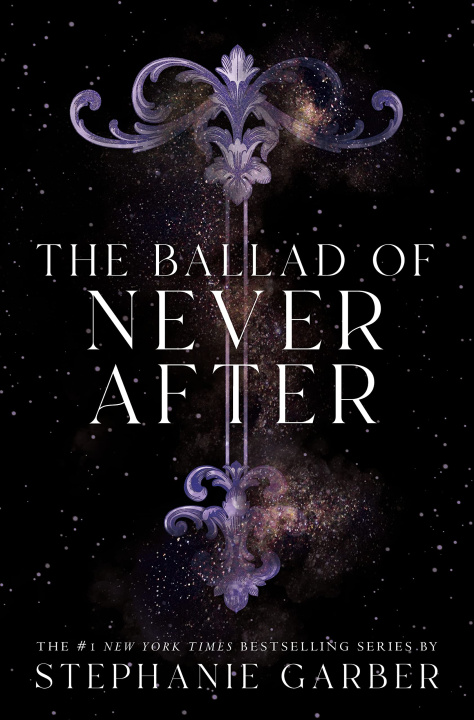 Kniha The Ballad of Never After Stephanie Garber