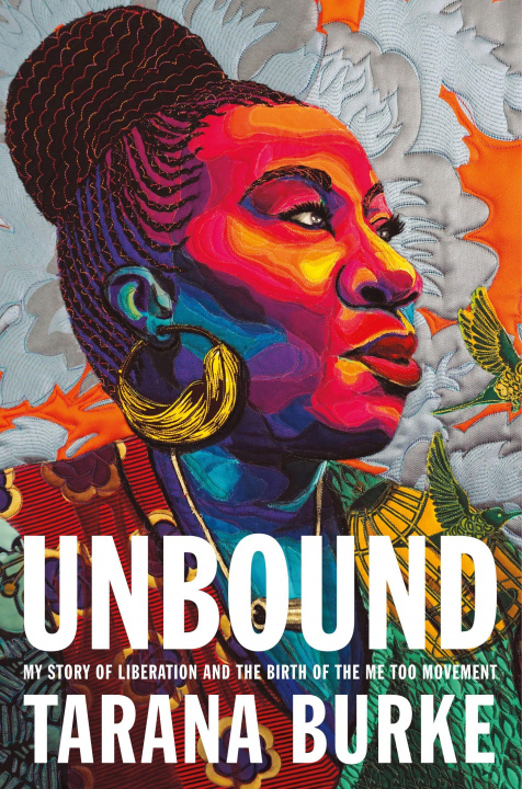 Könyv Unbound: My Story of Liberation and the Birth of the Me Too Movement 