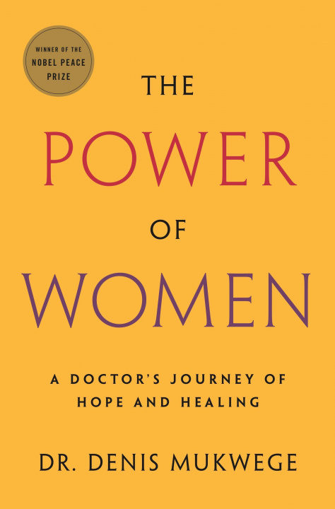 Książka The Power of Women: A Doctor's Journey of Hope and Healing 