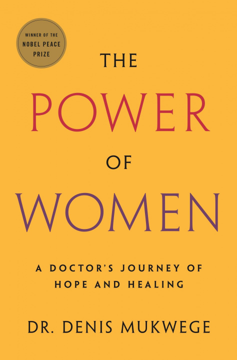 Knjiga The Power of Women: A Doctor's Journey of Hope and Healing 