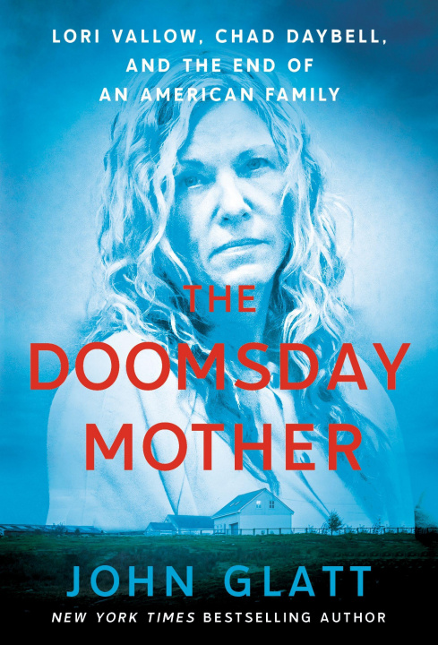 Kniha The Doomsday Mother: Lori Vallow, Chad Daybell, and the End of an American Family 