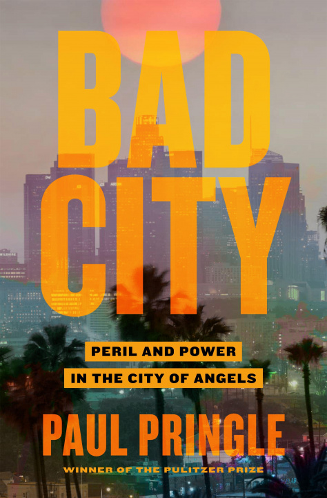 Carte Bad City: Peril and Power in the City of Angels 