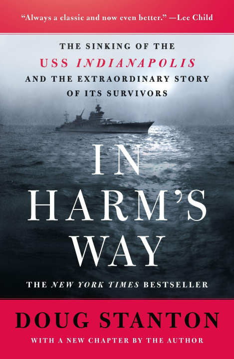 Kniha In Harm's Way: The Sinking of the USS Indianapolis and the Extraordinary Story of Its Survivors (Revised and Updated) 