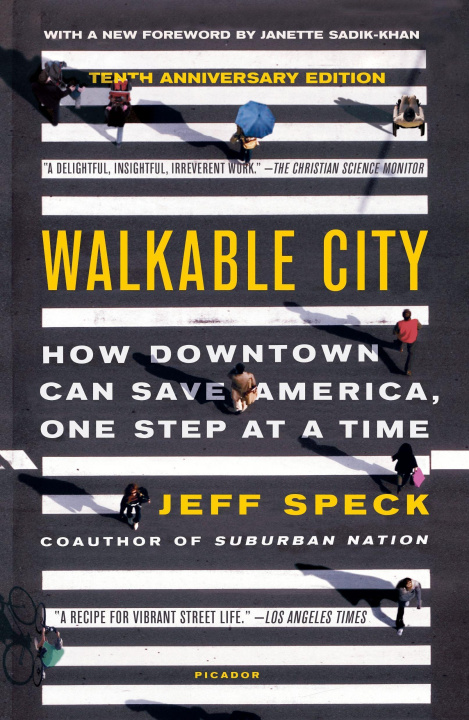 Könyv Walkable City (Tenth Anniversary Edition): How Downtown Can Save America, One Step at a Time Sean Mcdonald