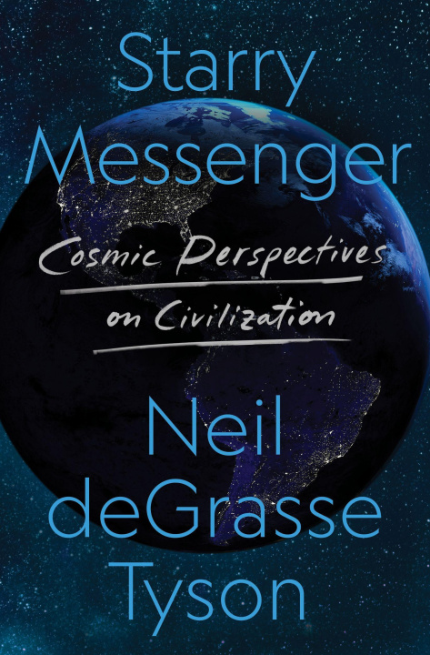 Kniha Starry Messenger Neil deGrasse Tyson