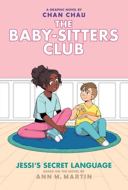 Książka Jessi's Secret Language: A Graphic Novel (the Baby-Sitters Club #12) Chan Chau