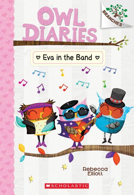 Βιβλίο Eva in the Band: A Branches Book (Owl Diaries #17) Rebecca Elliott