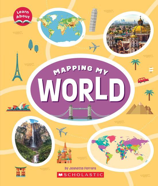 Knjiga Mapping My World (Learn About) 