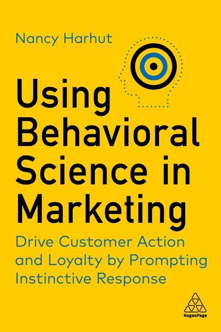 Kniha Using Behavioral Science in Marketing 