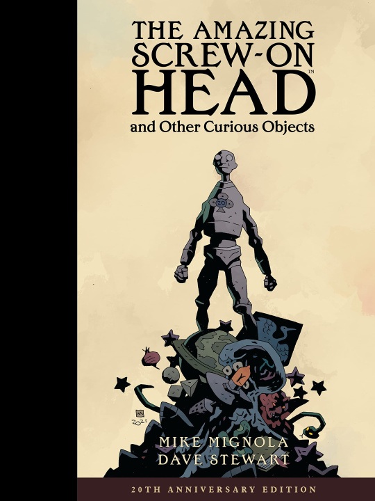 Knjiga The Amazing Screw-on Head And Other Curious Objects Mike Mignola