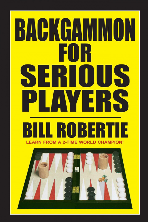 Könyv Backgammon for Serious Players 