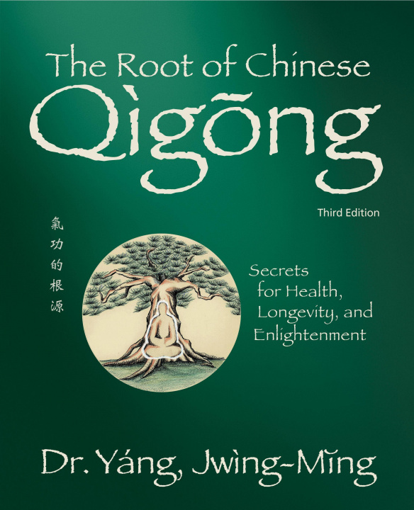Knjiga Root of Chinese Qigong 