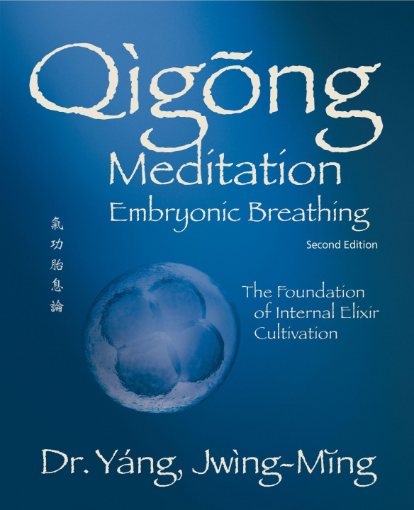 Könyv Qigong Meditation Embryonic Breathing 